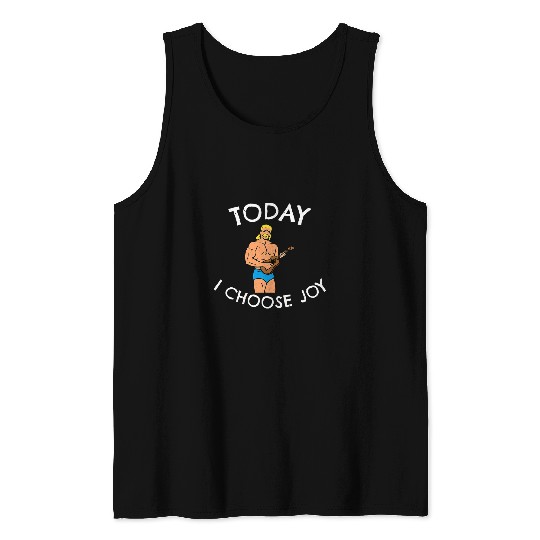 Today I Choose Joy Inspirational Motivational 90s Wrestling Tank Tops