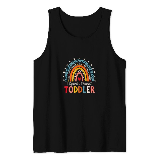 I Speak Fluent Toddler Daycare Provider Teacher Rainbow Cute Tank Tops