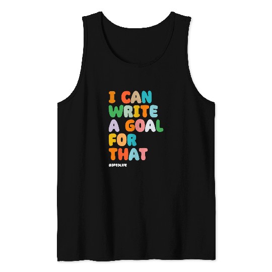 SPED Teacher I Can Write A Goal For That SPED Life Retro Tank Tops