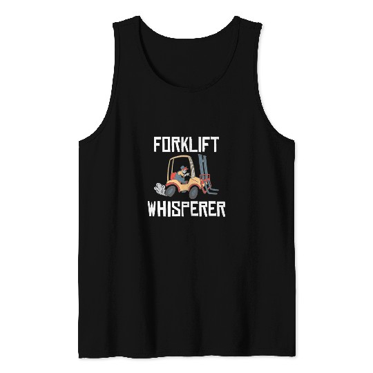Forklift Whisperer Warehouse Work Forklift Operator Tank Tops