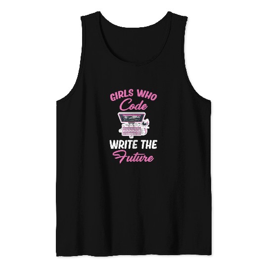 Girl Who Code Writes The Future Programmer Computer Coder Tank Tops