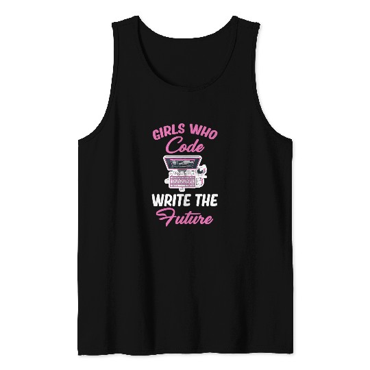 Girl Who Code Writes The Future Programmer Computer Coder Tank Tops