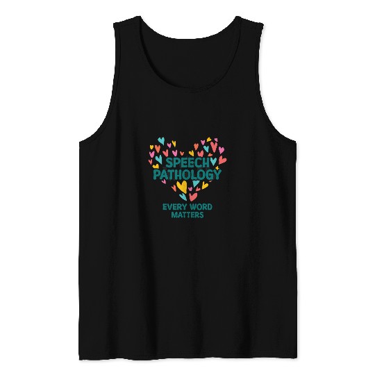 Speech Pathology Every Word Matters Speech Therapy 1 Tank Tops