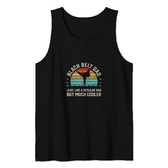 Black Belt Dad Karate Jiu Jitsu Taekwondo Martial Arts Gifts Tank Tops