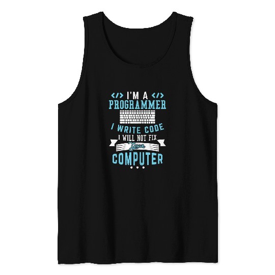Im A Programmer I Write Code Funny Computer Programmer Pun Tank Tops