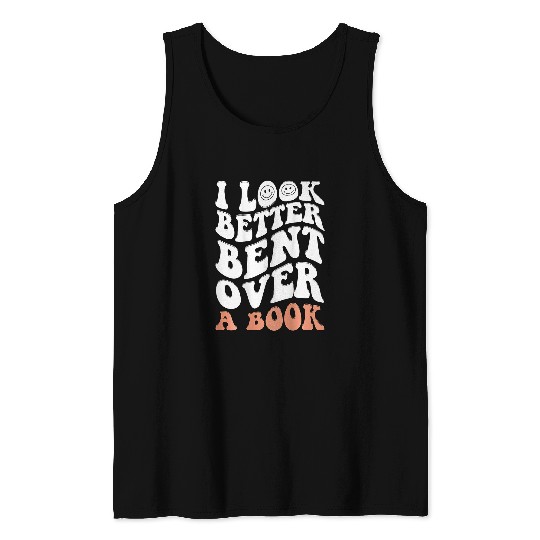I Look Better Bent Over A Book 91 Tank Tops