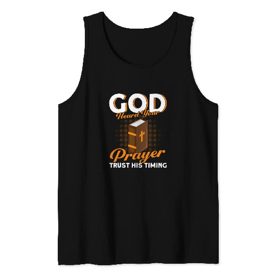 God Heard Your Prayer Trust His Timing Bible Study Christian Tank Tops