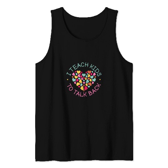 Speech Therapy I Teach Kids To Talk Back Speech Pathology Tank Tops