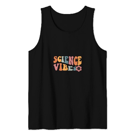 science vibes science teacher first day of school Tank Tops