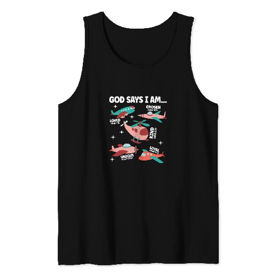 God Says I Am Pilot Lover Boy Girl Christian Tank Tops