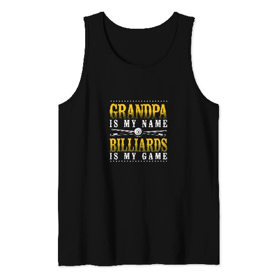 Billiards Pool Player Ball Grandpa Retired vintages Grandpa Tank Tops