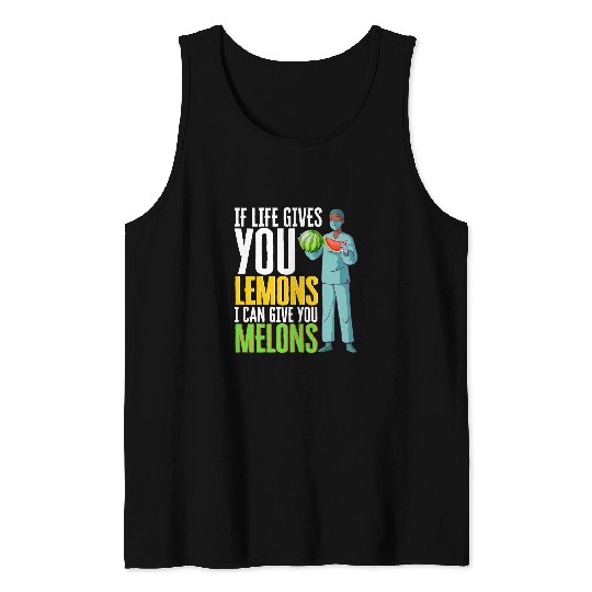 I Can Give You Melon medicals Profession Surgeon Tank Tops