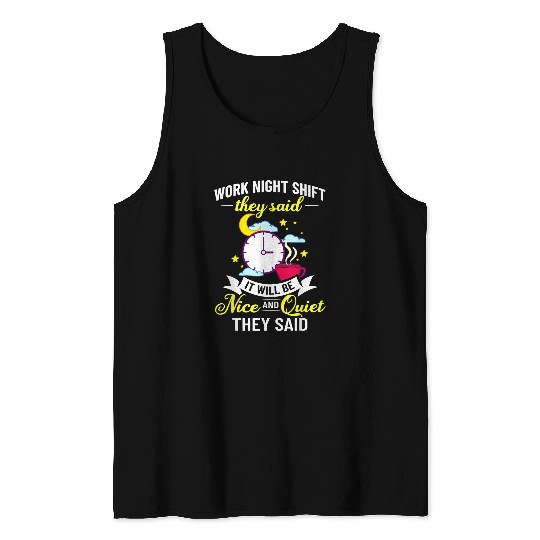 Shift Work Night Job Worker Midnight Funny Coffee 4 Tank Tops