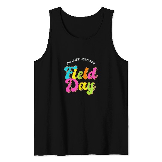 School Field Day Teacher Im Just Here For Field Day Kids Tank Tops
