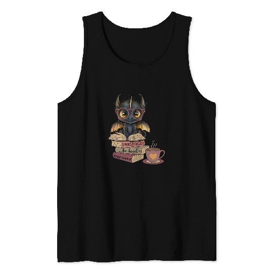 Funny Dragon Read Books Be Kind Stay Weird Book Lover Tank Tops
