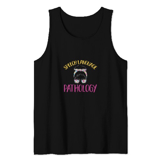 Speech Therapy Speech Language Pathology Speech Pathology 1 Tank Tops