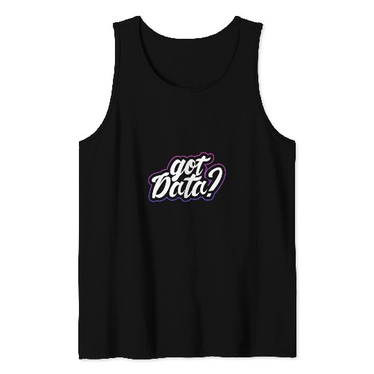 Got Data Data Analyst Programmer Accountant Tank Tops