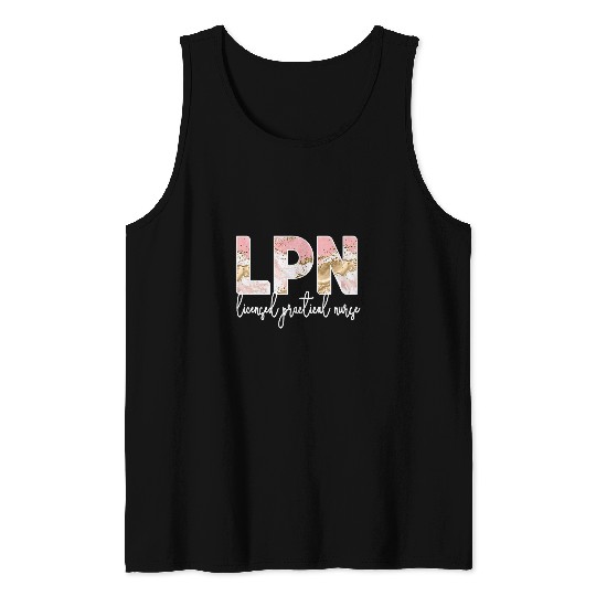 Licensed Practical nurses LPN Nursing Student LPN nurses Tank Tops