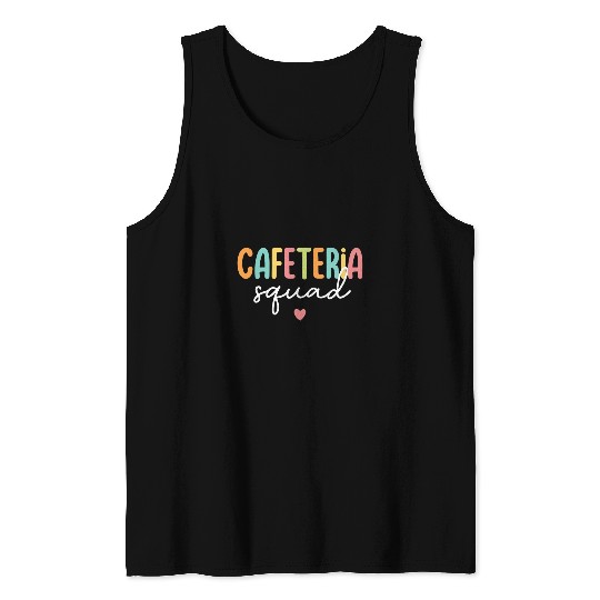 Cafeteria Squad Lunch Ladies Rock Lunchroom Worker Women Men Tank Tops