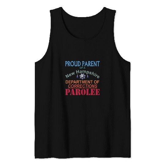Proud Parent of a New Hampshire Prison Parolee Meme Satire Tank Tops