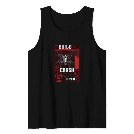 Funny Build Crash Repeat Drone Pilot Droning Tank Tops