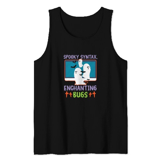 Spooky Syntax Enchanting Bugs Spooky Programmer Halloween Tank Tops