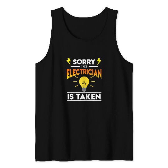 Electrician Is Taken Electricity Worker Lineman Graphic Tank Tops