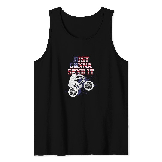 Just Gonna Send It BMX American Flag Patriotic gift Tank Tops