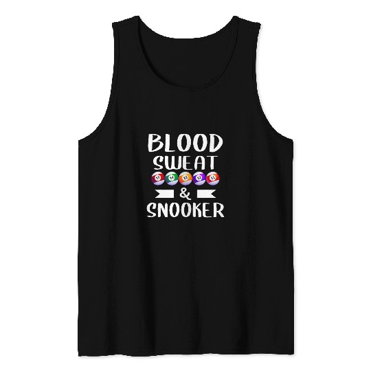 Blood Sweat And Snooker Billiards Billiard Pool Player 1 Tank Tops