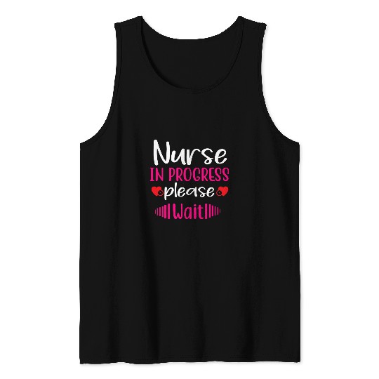 nurses in progress nursing student future nurses life 1 Tank Tops