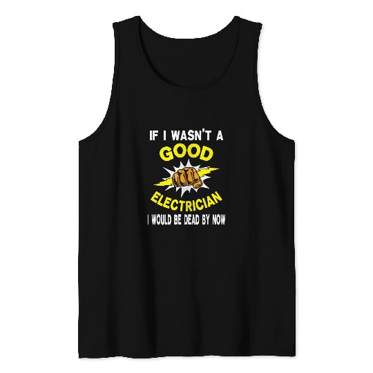 Funny Electrical Quotes Lineman Worker Electronics Tools Tank Tops