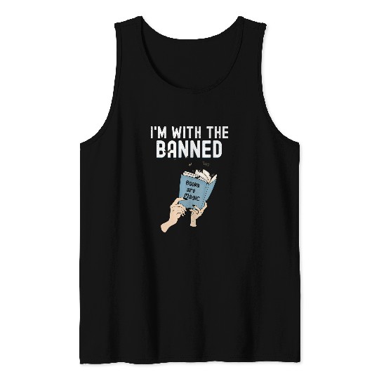 Funny Im With The Banned Book Readers Tank Tops