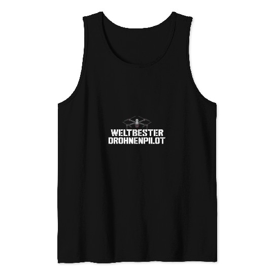 Worlds bests drone pilot drone with camera Tank Tops
