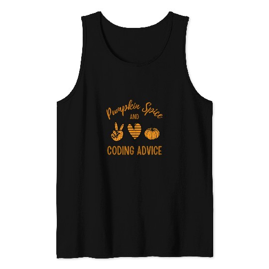 Pumpkin Spice and Coder Advice Programmer Fall Halloween 1 Tank Tops