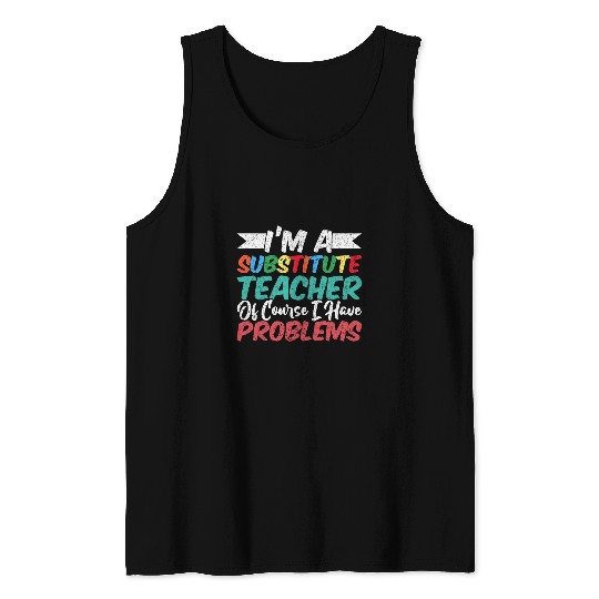Substitute Teacher 3 Tank Tops
