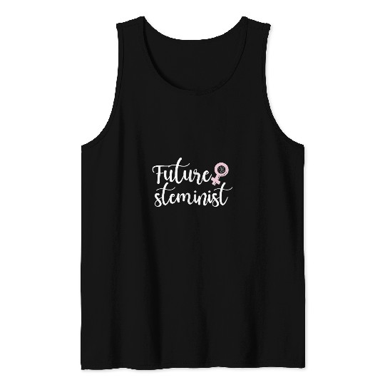 Steminist Future Women Advocate STEM Student Science Geek Tank Tops