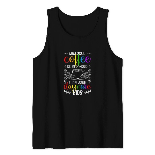 Funny Daycare Provider Coffee Daycare Teacher Tank Tops