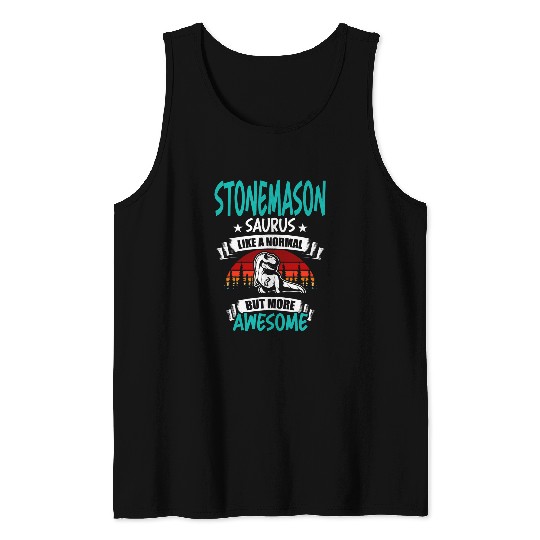 Stonemason Saurus Like Normal T Rexs Dinosaur Tank Tops