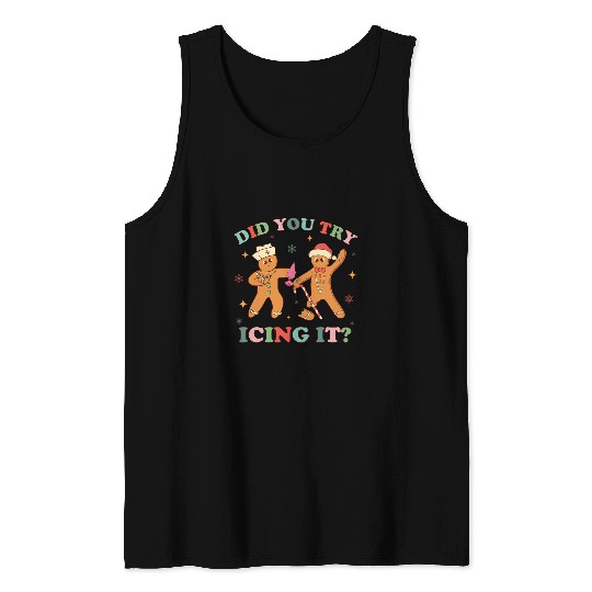 Funny Christmas nurses Gingerbread Man Did You Try Icing It 4 Tank Tops