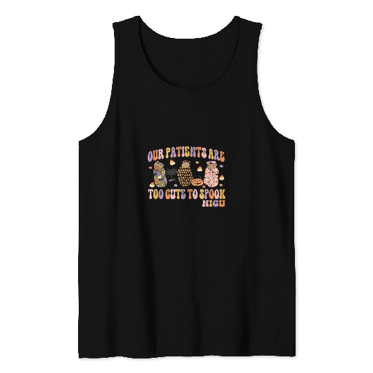 Our Patients Are Too Cute To Spook NICU nurses Halloween Tank Tops