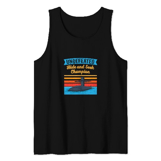 Submariner Quote Undefeated Hide And Seek Champion Submarine Tank Tops