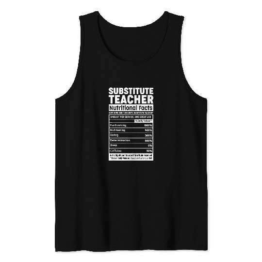 Substitute Teacher Nutritional Facts Funny Appreciation Tank Tops