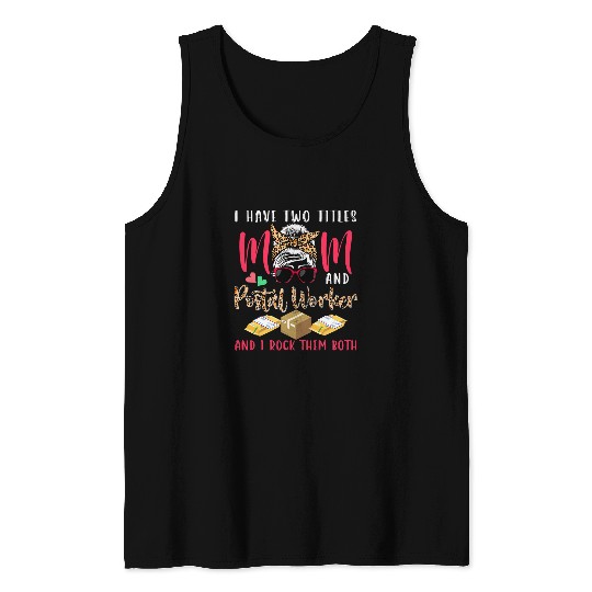 I Have Two Titles Mom And Postal Worker Woman Sunglasses Tank Tops