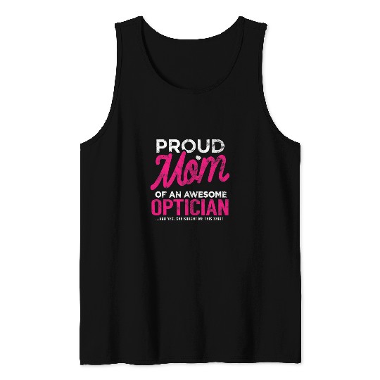 Optician Daughter Proud Mom She Bought This Tank Tops
