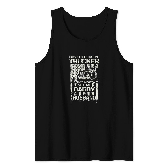 Mens Some Call Me Trucker Important Call Me Daddy Husband Tank Tops