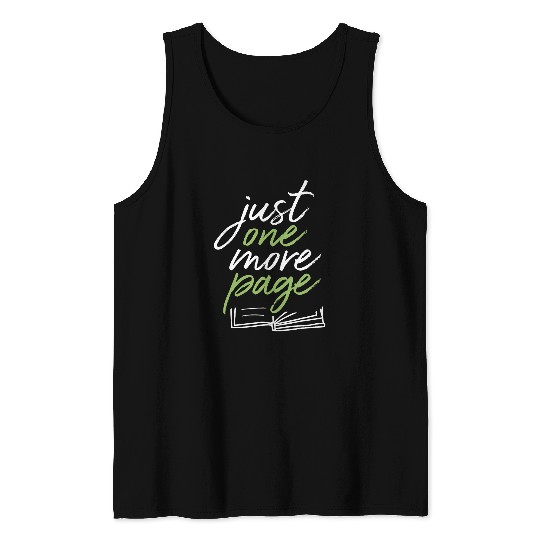 Just One More Page Funny Book Reader Reading Nerd Bookworm Tank Tops