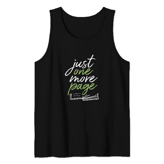 Just One More Page Funny Book Reader Reading Nerd Bookworm Tank Tops