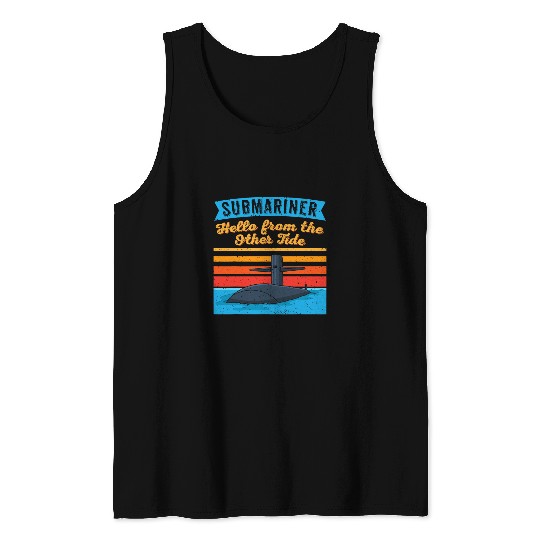 Submariner Quote Hello From The Other Tide UBoat Submarine 3 Tank Tops