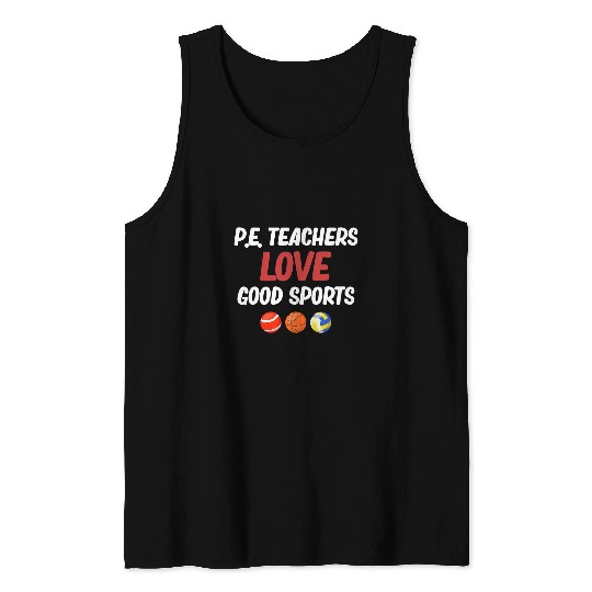 PE Teachers Love Good Sports Physical Education Professor Tank Tops