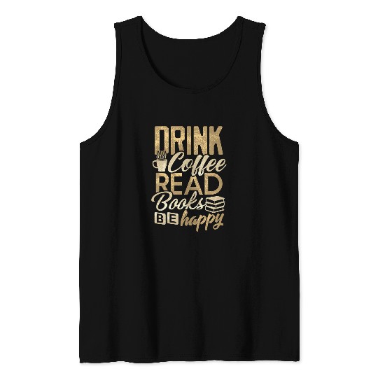 Book Coffee Lover Librarian Drink Coffee Bookworm Tank Tops